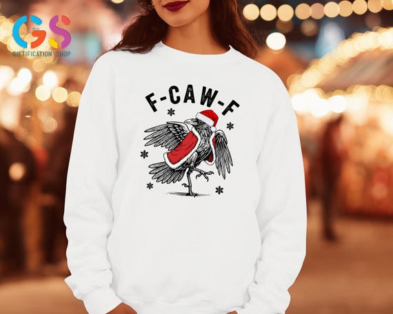 F-Caw-F Funny Crow Christmas Sweatshirt, Black Bird Holiday Sweater, Sassy Raven Lover Gift, Merry Dark Humor Gift
