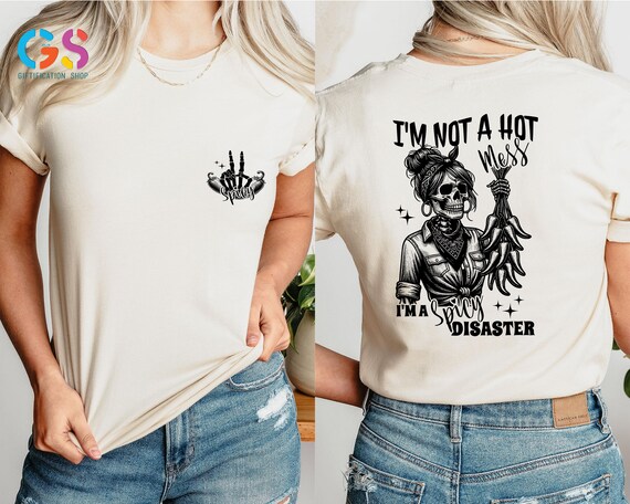 Hot Mess Shirt, Sarcastic Shirt, Mental Health Shirt,  Funny Skull Shirt, Funny Saying Shirt, Motivational Shirt, Adult Humor Gift