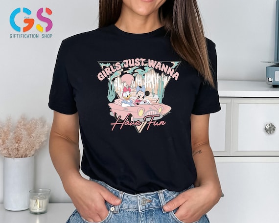 Girls Just Wanna Have Fun Tshirt, Girls Trip Shirt, Sister Gift From Big Sister, Minnie and Daisy Shirt, Besties Shirt, Disneyland Shirt