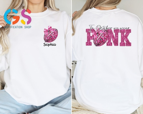 Custom Name Breast Cancer Sweatshirt,Pink Football Sweater, In October We Wear Pink, Breast Cancer Awareness Sweatshirt,Pink Coquette Ribbon