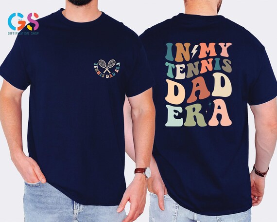 In My Tennis Dad Era Shirt, Tennis Shirt, Tennis Club Shirt, Fathers Day Shirt, Sports Dad Shirt, Funny Dad Shirt, Tennis Gifts, Gift fo Him