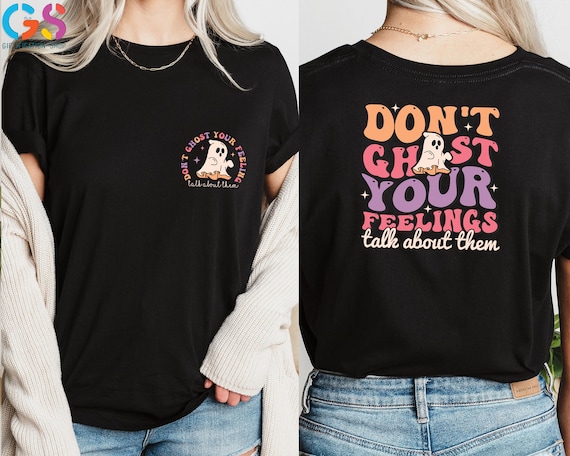 Don't Ghost Your Mental Health T-shirt, Funny Mental Health Shirt, Therapist Gift For Halloween, Ghost Therapy Shirt, Positive Saying Shirt