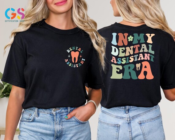 Dental Assistant Shirt, In My Dental Assistant Era Shirt, Dental Life Shirt, Dentist Shirt, Dentist Assistant Gift, Dental Student Shirt