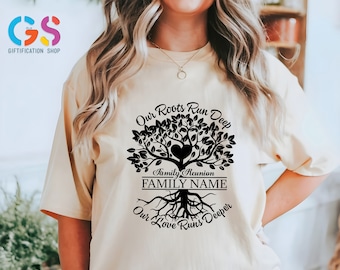Personalized Family Tree Shirt, Our Roots Run Deep But Our Love Runs Deeper, Family Reunion Shirt, Tree With Roots TShirt, Gift For Family