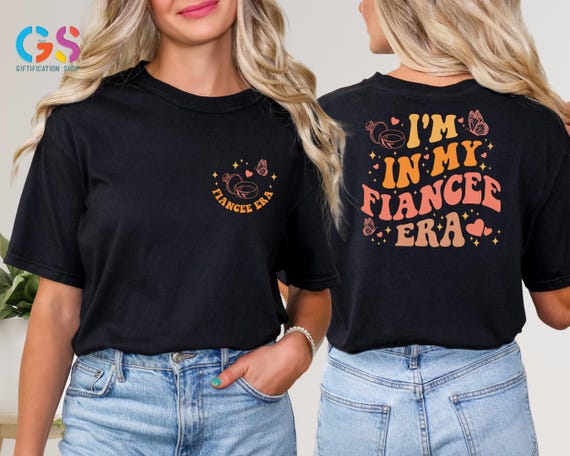In My Fiancee Era Shirt, Cute Bride Shirt, Engagement Gift, Wedding Shirt, Bridal Shower Shirt, Future Mrs Shirt, Bachelorette Party Shirt