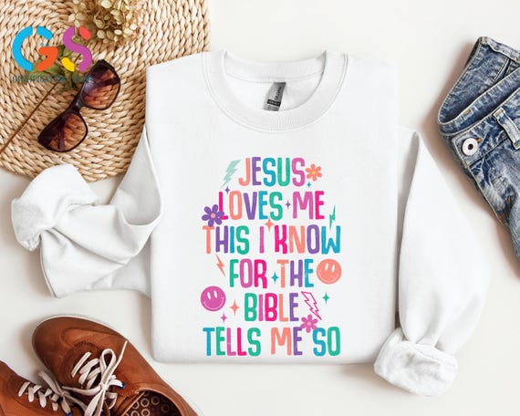 Jesus Loves Me This I Know For The Bible Tells Me So Sweater, Christian Kids Sweatshirt, Bible Verse Kids Gifts