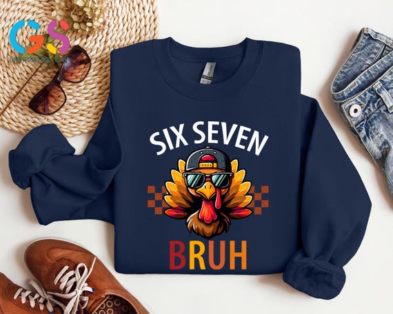 Funny Six Seven Meme Turkey Sweatshirt, 67 Thanksgiving Festive Sweater, Perfect Gift For Cozy Season, Viral Clothes