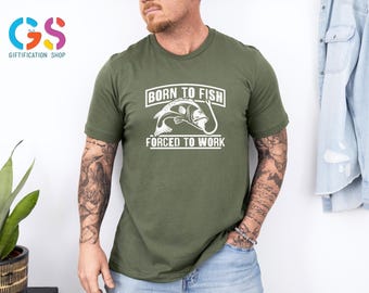 Funny Dad Shirt, Born to Fish Forced the Work, Dad Birthday Shirt, Fisherman Shirt, Fish Lake Shirt, Gift for Dad, Lake Life Shirt, Dad Tee