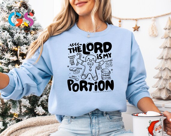 The Lord Is My Portion Gingerbread Sweatshirt, Thanksgiving Fall Sweater, Pumpkin Pie Christian Hoodie, Christmas Top