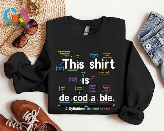 This Shirt Is Decodable Sweatshirt, Structured Literacy Reading Shirt, Phonics Education Teacher, Reading Specialist Gift
