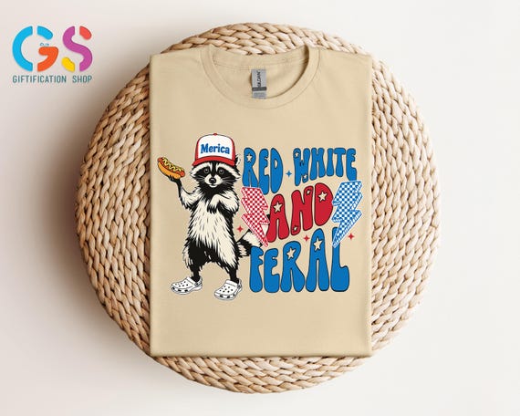 Red White and Feral Shirt,4th of July Raccoon Shirt, Independence Day Tee, America Shirt, Funny USA Shirt, Patriotic Shirt,Hot Dog Shirt
