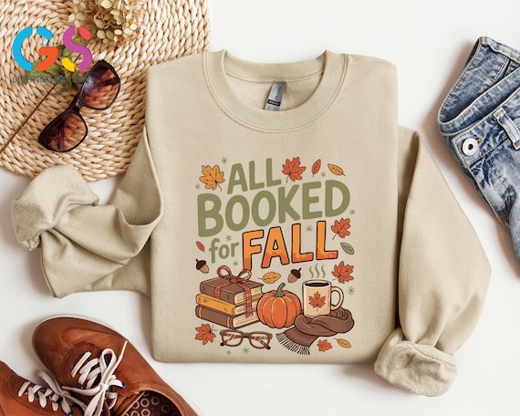 All Booked for Fall Sweatshirt, Book Lover Gift for Fall Season, Autumn Reading Hoodie, Cozy Season Librarian Sweater, Bookish Fall Hoodie