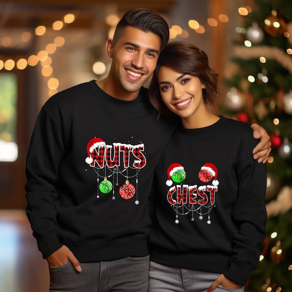 Chest And Nuts Couples Matching, Chest And Nuts Sweatshirt, Couples Christmas Sweaters, Christmas Humor Sweatshirt, Funny Christmas Couple