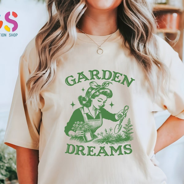 Garden Dreams T Shirt, Garden Shirt, Gardening Gift, Garden Love, Garden Lover Gift, Gardener Gift Idea, Mother's Day Gardening Lover