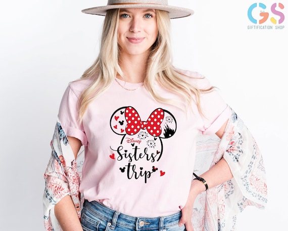 Sisters Trip T-Shirts, Disneyland Girls Trip T-shirt,Disney Shirt,Girls Birthday Shirt, Minnie Shirt,Disneyworld Sisters Shirt, Gift For Her