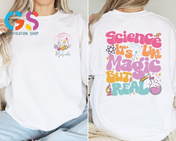 Custom Name  Science Teacher Sweatshirt, Science Like Magic But Real Sweater, Kindergarten Teacher, Atom and Physics, Teacher Appreciation