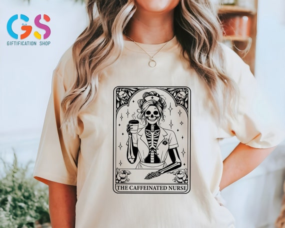 The Caffeinated Nurse Shirt, Tarot Card The Nurse Shirt, Nurse Coffee Shirt, Nutse Tshirt, Funny Nurse Shirt, Gift For Nurse, Nurse Gifts