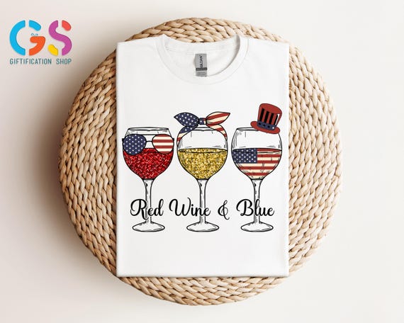 Red Wine And Blue Shirt, 4th Of July Shirt, Drink Lover Shirt, Patriotic Wine Glass Shirt, Funny  4th Of July, , Independence Day Shirt