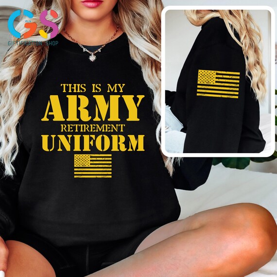 This Is My Army Retirement Uniform Sweatshirt, US Army Veteran Sweater, Patriotic Military Hoodie, Retired Soldier Top