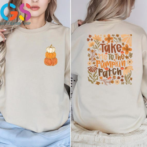 Funny Pumpkin Spice  Sweatshirt, Take Me To The Pumpkin Patch, Autumn Sweater, Cozy Season Hoodie, Fall Coquette Sweater, Floral Fall Gift