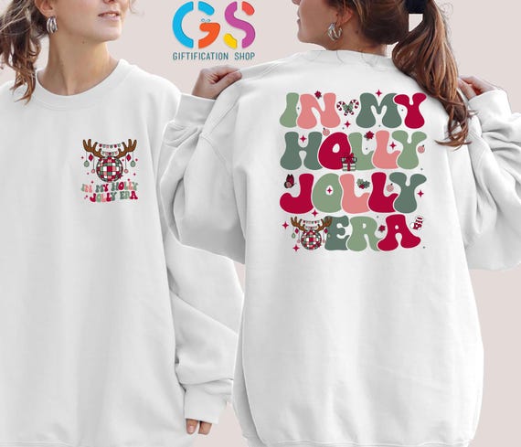 In My Holly Jolly Era Sweatshirt, Holly Jolly Sweater, Trendy Christmas Sweatshirt, Christmas Gift For Her, Xmas Holiday Sweatshirt