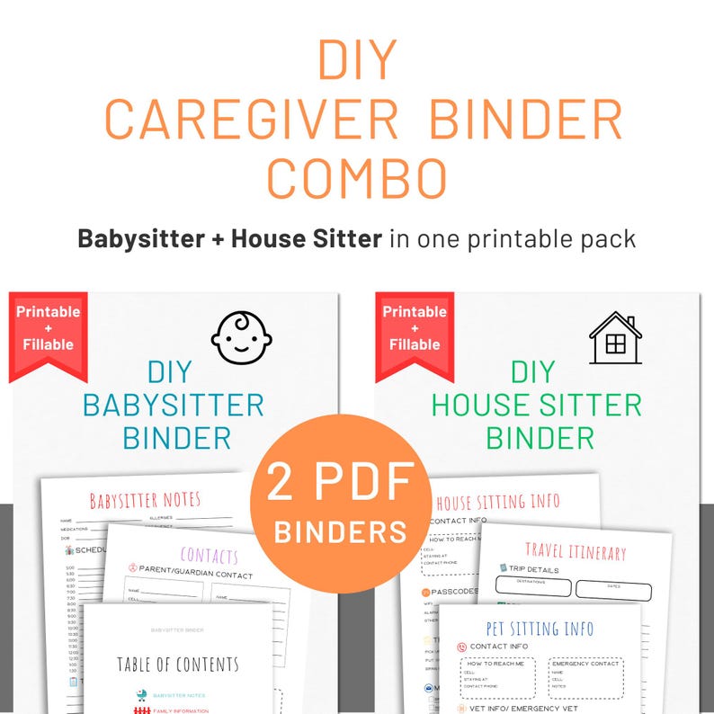 May include: A DIY Caregiver Binder Combo graphic with the text "Babysitter + House Sitter in one printable pack." The image includes two printable PDF binders: a Babysitter Binder and a House Sitter Binder, with various fillable forms.