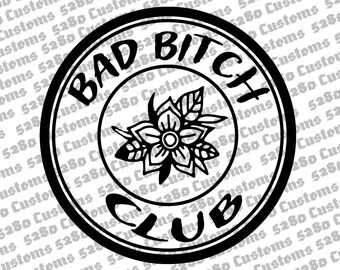 Bad B Club Instant Download.  Png, Dxf, Eps, and Svg Files Included.  Stickers, Hats, Shirts, and More.