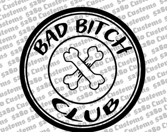 Bad B Club Instant Download.  Png, Dxf, Eps, and Svg Files Inculed.  Stickers, Hats, Shirts, Crafts, and More.