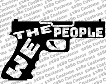 We The People Instant Download.  Eps, Png, Dxf, Svg Files Included.  Crafts, Stickers, Shirts, Hats, Wall Art, and More!