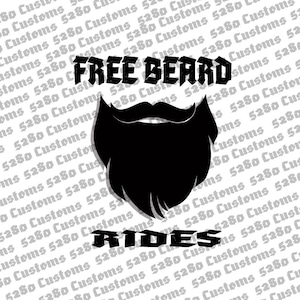 May include: Black and white graphic design with the text "FREE BEARD RIDES". The graphic features a stylized beard with a mustache.
