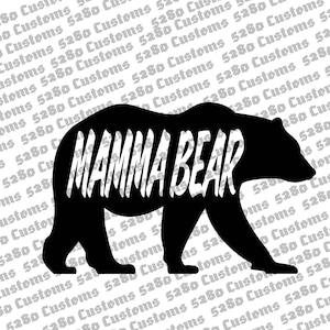 Mamma Bear 2 Instant Download.  Eps, Png, Dxf, Svg Files Included.  Crafts, Stickers, Shirts, Hats, Wall Art, and More!