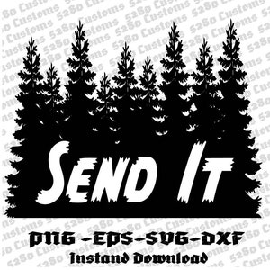 Send It In The Trees Instant Download.  Eps, Svg, Dxf, and Png Files Included.  Arts, Crafts, Stickers, Shirts, Hats, and More