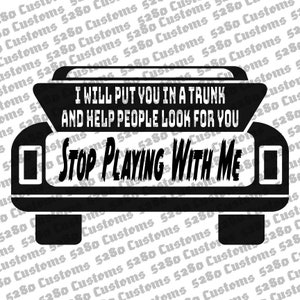 Stop Playing With Me Instant Download.  Png, Dxf, Eps, and Svg Files Included.  Stickers, Shirts, Hats, Wall Art, and More!