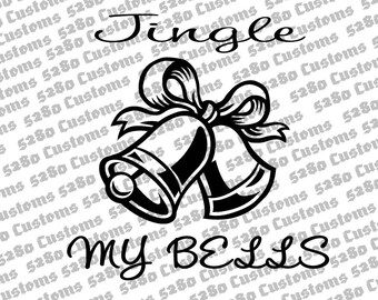 Jingle My Bells Instant Download.  Png, Dxf, Eps, and Svg Files Included.  Stickers, Hats, Shirts, Crafts, and More