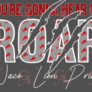 Pode incluir: Um design gráfico cinza e branco com o texto "You're gonna hear us roar Waco Lion Pride" e um padrão de pegadas de leão vermelhas.