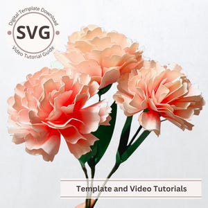 May include: Three paper carnation flowers in shades of peach and coral, with green stems and leaves. The flowers are in full bloom, with layered petals. The image includes the text "SVG" inside a circle, and the text "Template and Video Tutorials".