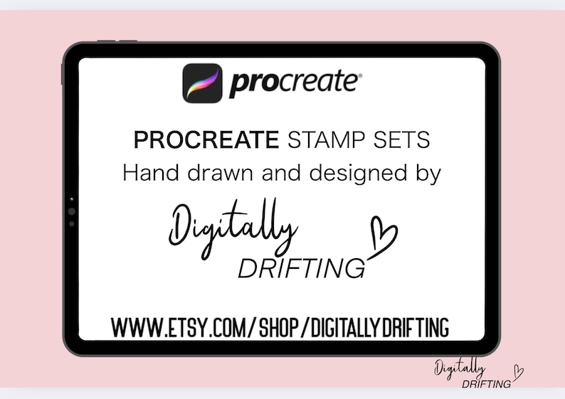 May include: A digital tablet displays a Procreate Stamp Sets advertisement. The text reads "PROCREATE STAMP SETS Hand drawn and designed by Digitally Drifting." The Etsy shop URL is also visible. The background is a soft pink.