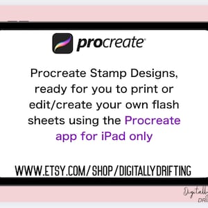 May include: A black tablet displays the Procreate logo and text: "Procreate Stamp Designs, ready for you to print or edit/create your own flash sheets using the Procreate app for iPad only."