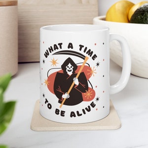 Halloween Mug, Time To Be Alive, Holiday Mug, Gift For Mother, Gift For Father, Halloween Gift, Everyday Gift, White 11oz Mug, C Handle Mug
