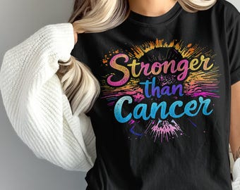 Stronger Than Cancer Shirt, Cancer Fighter Tee, Inspiring Cancer Survivor Shirt, Chemo Gift Shirt, Encouragement Cancer Shirt, Unisex