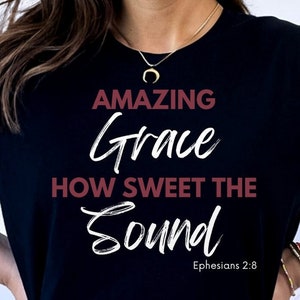 Amazing Grace Shirt, Christian Shirt, Christian Gift for Her, Inspirational Shirt, Love and Grace Shirt, Shirt for Her, Chemotherapy Shirt