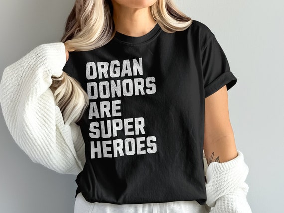 Organ Donation T-Shirt - Be A Hero Organ Donor Tee Organ Donation T-Shirt - Be A Hero Organ Donor Tee