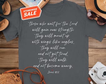 Inspirational Isaiah 40 31 Bible Verse T-Shirt Uplifting Christian Quote Tee Motivational Faith-Based Apparel Gift for Believers