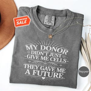 Stem Cell Transplant Shirt, Stem Cell Donor, Stem Cell Recipient, stem cell transplant birthday, Unisex, Comfort Colors
