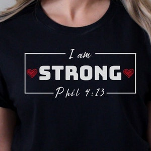 I Am Strong Shirt, I Am shirt, Christian Shirt, Inspirational Shirt, Thankful Grateful Blessed Shirt for Her, Bible Verse Shirt For Women