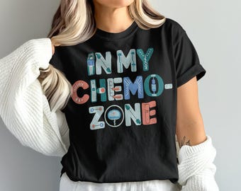T-shirt In My Chemo Zone, grappig chemoshirt, shirt Cancer Warrior, cadeau kanker overlevende, grappig shirt kanker, Unisex