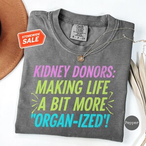 Kidney Donors Gift Shirt, Celebrate Kidney Transplant, Perfect for Donors and Recipients, Unisex, Comfort Colors