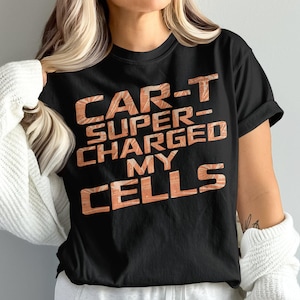 CAR-T Super Charged My Cells, Zabawna koszulka chemioterapii, Koszulka wojownika raka, Prezent dla osoby, która przeżyła raka, Zabawna koszulka raka, Unisex