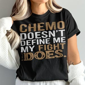 Funny Chemo Shirt, Cancer Warrior Shirt, Cancer Survivor Gift, Funny Cancer Shirt, Unisex, Breast Cancer Shirt, Chemo Dont Define Me.