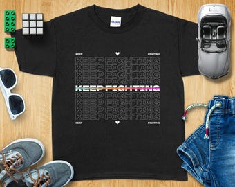Keep Fighting Motivational Kids T-Shirt, Inspirational Positive Quote Shirt, Uplifting Message Tee for Children, Encouragement Gift